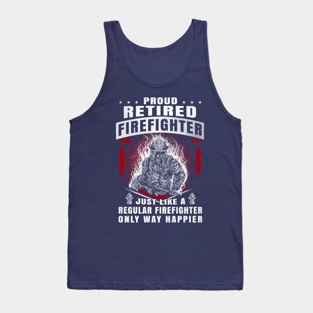 Proud Retired Firefighter Tank Top by POD Anytime